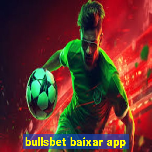 bullsbet baixar app